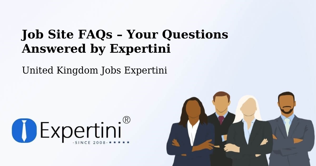 Job Site FAQs – Frequently Asked Questions – Settle - Settle, United Kingdom Jobs Expertini