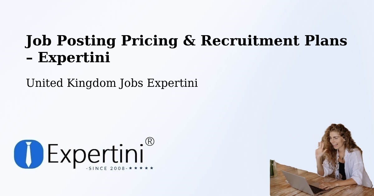 Job Posting Pricing & Recruitment Plans – Settle - Settle, United Kingdom Jobs Expertini